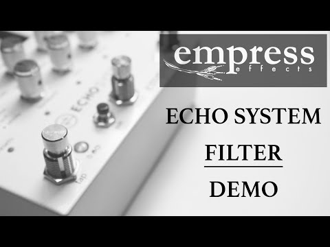 Empress - Echosystem - Filter - In-depth Demo Video