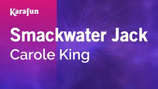 Karaoke Smackwater Jack - Carole King *