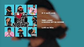Tory Lanez - IF iT Ain’T rIGHt (FEAT. A Boogie wit da Hoodie)