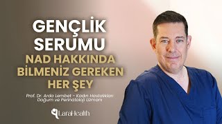 Gençlik Serumu NAD Hakkında Bilmeniz Gereken Her Şey | Arda Lembet | L