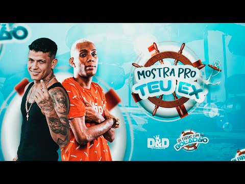 D&D Produções, Dadá Boladão, Mc GW - Mostra pro teu ex (DE FÉRIAS COM BOLADÃO)