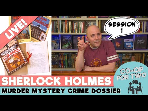 Sherlock Holmes Murder Mystery Dossier - Session 1