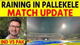 Live From Stadium- Raining In Pallekele- IND VS PA