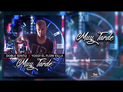 Yossy - Muy Tarde ft Doble Senti2 (Official Audio) (prod. YMFREEK)