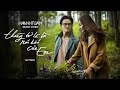 Hà Anh Tuấn Tháng Tư Là Lời Nói Dối Của Em Official MV
