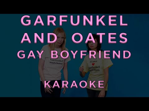 Gay Boyfriend - Garfunkel And Oates