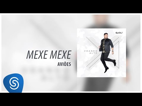 Xand Avião - Aviões - Mexe Mexe (Álbum Voando Alto) [Áudio Oficial]