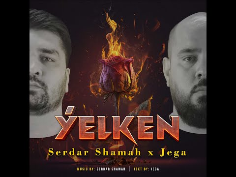 Serdar Shamah x Jega - ÝELKEN