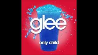 Only Child - Glee