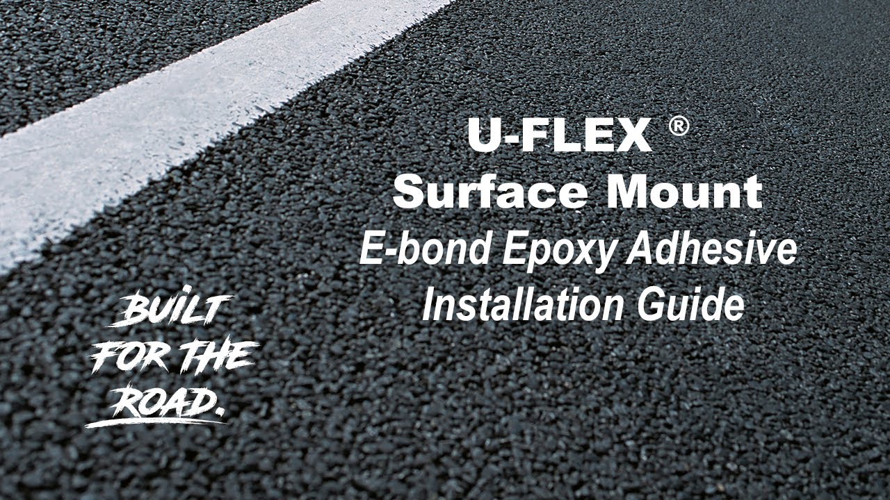 U-Flex Surface Mount Installation- Epoxy