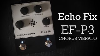 Video thumbnail for Echo Fix EF-P3 Chorus Vibrato by Pedal of the Day