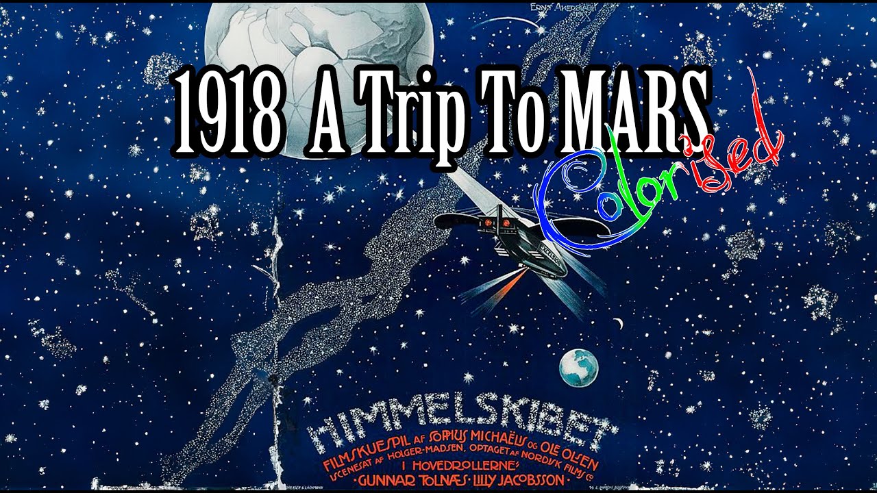 A Trip to Mars Sci Fi, 1918 Gunnar Tolnæs, Zanny Petersen Colorized Movie Silent Film