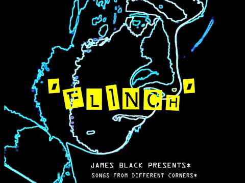 James Black Presents - Flinch