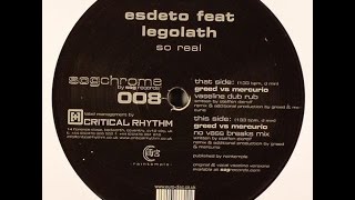 Esdeto Feat. Legolath ‎– So Real (Greed vs. Mercurio Vaseline Dub Rub)