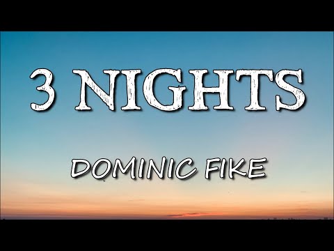 Dominic Fike - 3 Nights (Lyrics)
