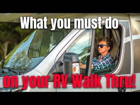What you must do on your RV Walk Thru!