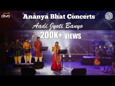 Ananya Bhat Concerts - Aadi Jyoti Banyo Music Video