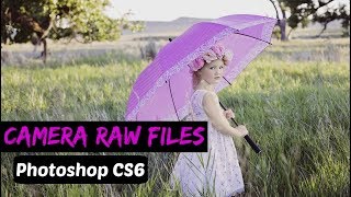 How to Open Camera Raw Files in Photoshop📷 CS6