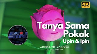 Download lagu [ 4K - HD ] Upin & Ipin - Tanya Sama Pokok |  | Kids Song | Upin Ipin Terbaru 2021 mp3