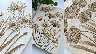 3 Dandelion Texture Art Ideas with Texture Paste & Gold Leaf | Luxury Wall Art for Home Decor