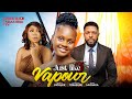 JUST LIKE VAPOUR OKONKWO UCHECHI TREASURE Adakirikiri BENITA ONYIUKE JERRY MUDIAGHA New Movie