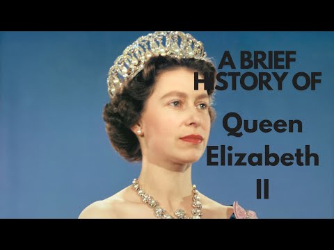 A Brief History of Queen Elizabeth II 1952-2022