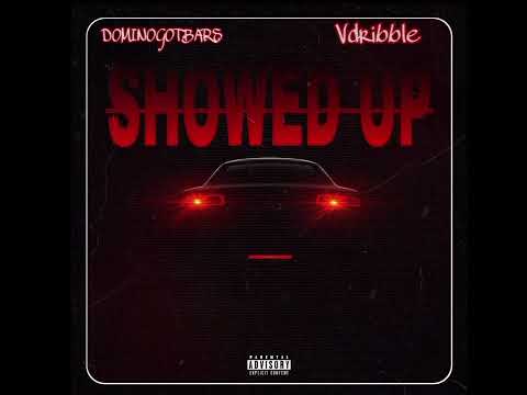 Dominogotbars - SHOWED UP (Official Audio)