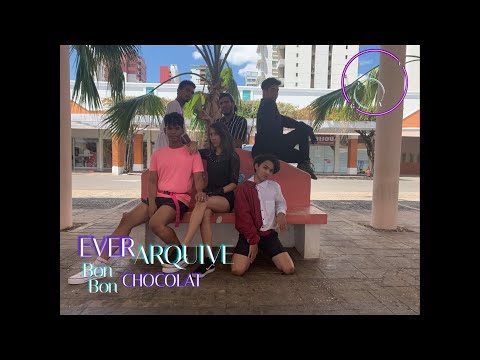 'EVERARQUIVE - Bon Bon Chocolat Dance Cover