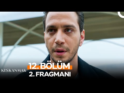Kıskanmak 12. Bölüm 2. Fragmanı