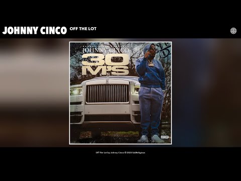 Johnny Cinco - Off The Lot (Official Audio)