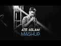 Atif Aslam Mashup | music 2.0 | slowed reverse 💕
