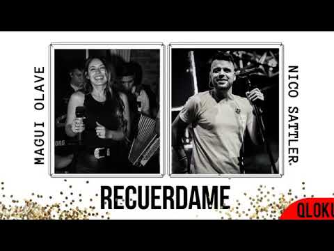 Q lokura Nico Sattler ft Magui Olave/Recuerdame