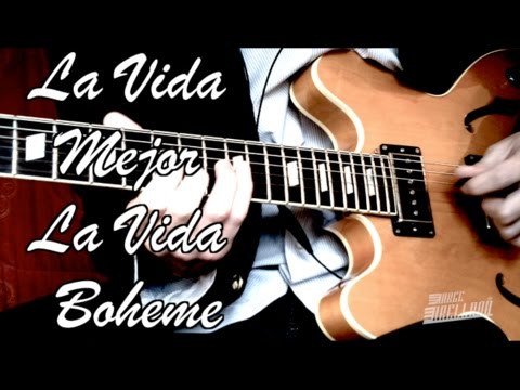 La Vida Mejor - La Vida Bohème