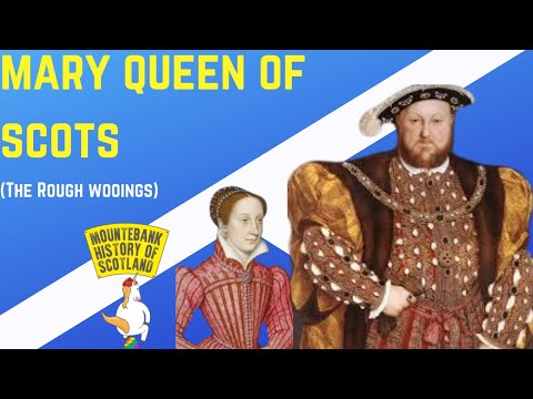 Mountebank History of Scotland - #21 Mary Queen of Scots (The Rough Wooings)