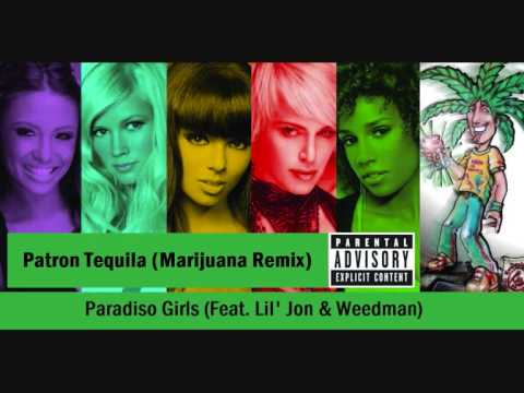 Paradiso Girls (Feat. Lil' Jon & Weedman) - Patron Tequila (Marijuana Remix) Promo