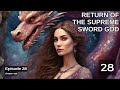 Return Of The Supreme Sword God Episode 28 Audio Celestial War Audiobook