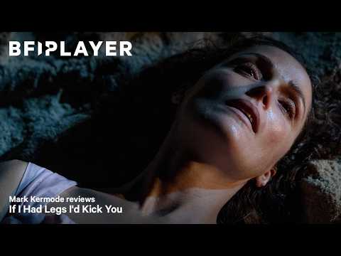 Mark Kermode reviews If I Had Legs I’d Kick You (2025) | BFI Player