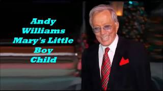 Andy Williams........Mary&#39;s Little Boy Child..