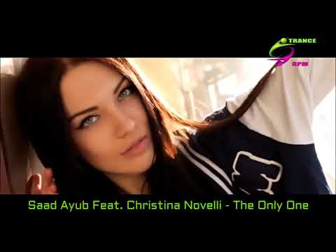 Saad Ayub feat. Christina Novelli - The Only One - Extended Mix - TRANCE RPM