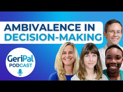 Ambivalence in Decision-Making: Josh Briscoe, Bryanna Moore, Jennifer Blumenthal-Barby, O.Mary Dwyer