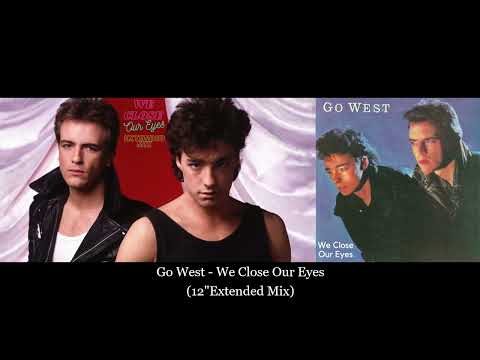 Go West  - We Close Our Eyes (12" Extended Mix)