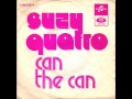 Suzi Quatro - Can The Can 