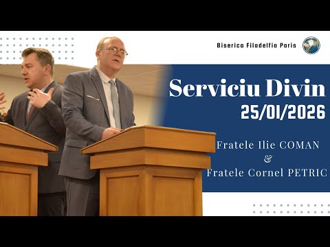 #BFP 25/01/2026 - Serviciu Divin - Ilie COMAN -Cornel PETRIC -