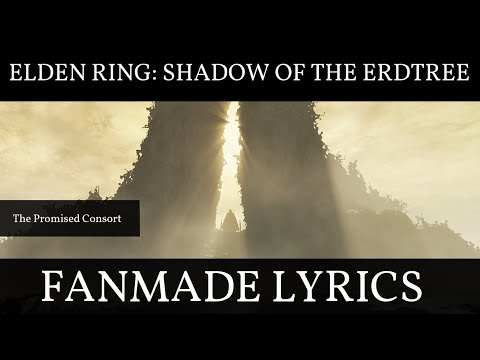 The Promised Consort Cinematic Lyrics - Elden Ring : Shadow of the Erdtree