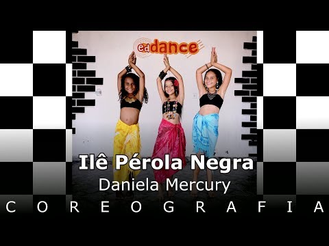 Ilê Pérola Negra- Daniela Mercury- EdDanceKids ( Coreografia)