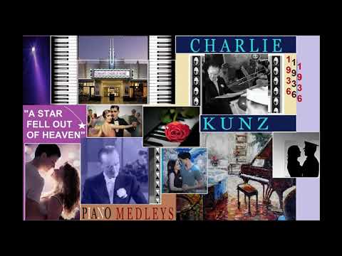 CHARLIE KUNZ – PIANO MEDLEY “A STAR FELL OUT OF HEAVEN” (1936)