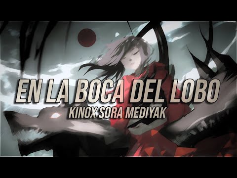 En la boca del lobo | Kinox ft SoRa y Mediyak