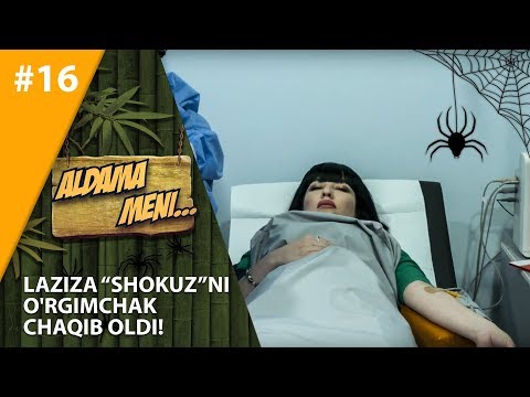 Aldama Meni 16-son Laziza 'SHOKUZ'ni o'rgimchak chaqib oldi!