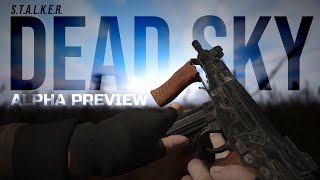 Alpha Preview - Dead Sky mod for S.T.A.L.K.E.R. Clear Sky [OUTDATED AF]