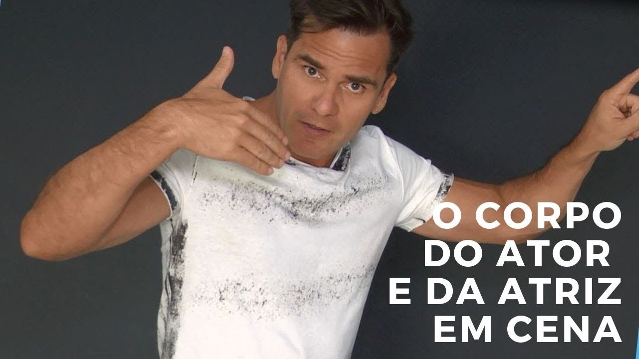 O CORPO DO ATOR E DA ATRIZ EM CENA